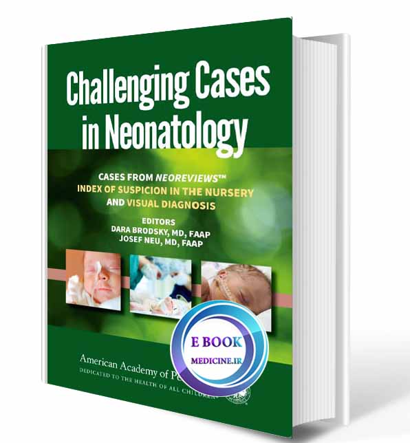 دانلود کتاب Challenging Cases in Neonatology2018 (Original PDF)